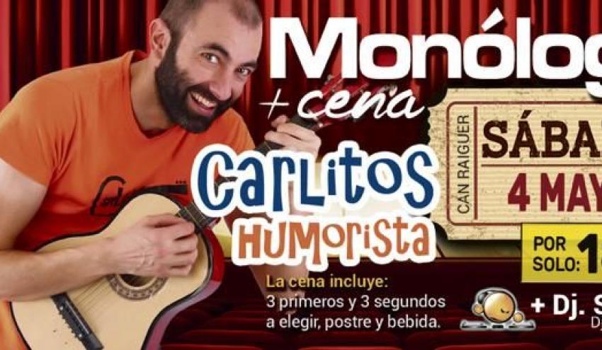 Monólogo CARLITOS HUMORISTA en Can Raiguer